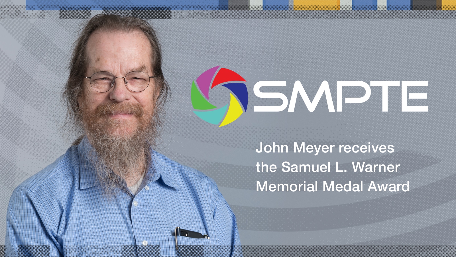 John Meyer Honored with Samuel L. Warner Memorial Medal